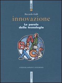 Innovazione. Le parole della tecnologia - Riccardo Galli - copertina