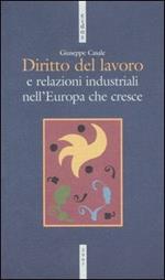 Diritto del lavoro e relazioni industriali nell'Europa che cresce