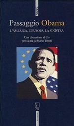 Passaggio Obama. L'America, l'Europa, la Sinistra