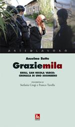 Graziemila. Eboli, San Nicola Varco: cronaca di uno sgombero. Con DVD