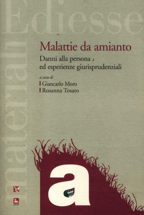 Malattie da amianto. Danni alla persona ed esperienze giurisprudenziali - copertina