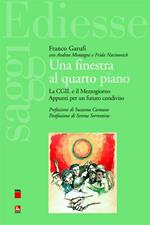 Una finestra al quarto piano. La CGIL e il Mezzogiorno. Appunti per un futuro condiviso