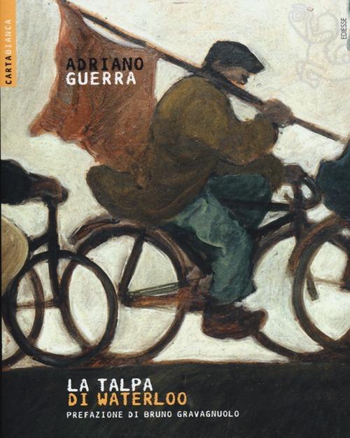 La talpa di Waterloo - Adriano Guerra - copertina