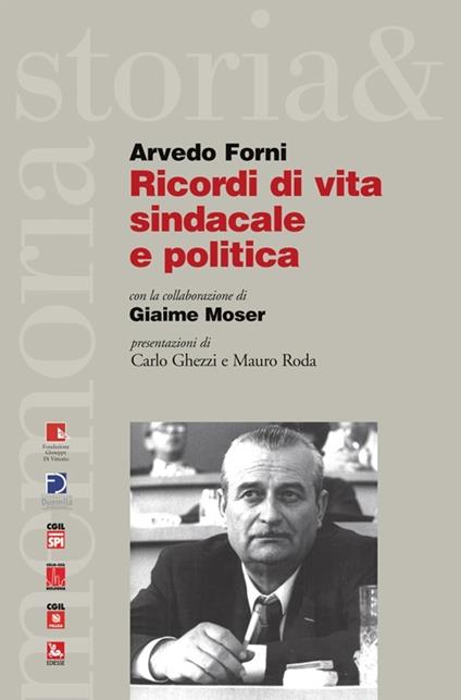 Ricordi di vita sindacale e politica - Arvedo Forni - copertina