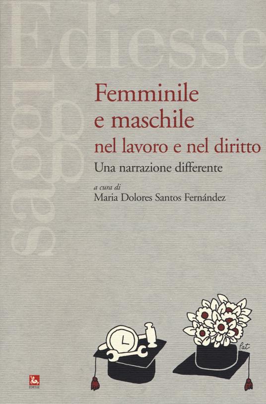 Femminile e maschile nel lavoro e nel diritto. Una narrazione differente - copertina