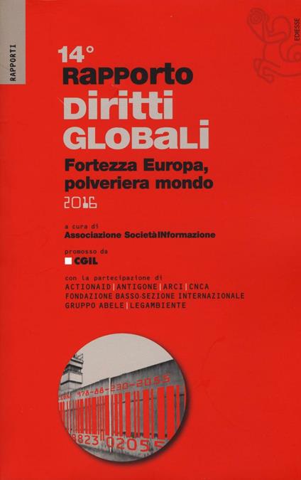 Rapporto sui diritti globali 2016. Fortezza Europa, polveriera del mondo - copertina