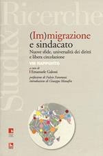 (Im)migrazione e sindacato. Nuove sfide, universalità dei diritti e libera circolazione. VIII rapporto