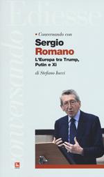 Conversando con Sergio Romano. L'Europa tra Trump, Putin e Xi