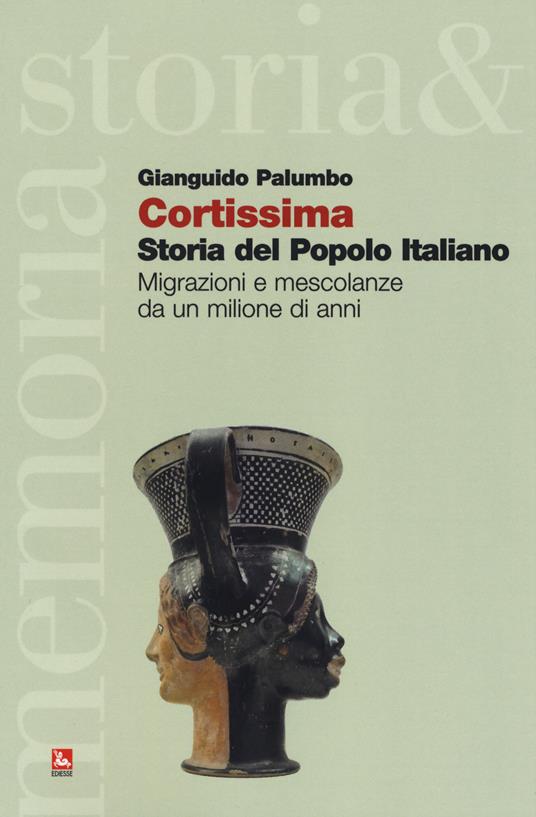 Cortissima storia del popolo italiano. Migrazioni e mescolanze da un milione di anni - Gianguido Palumbo - copertina