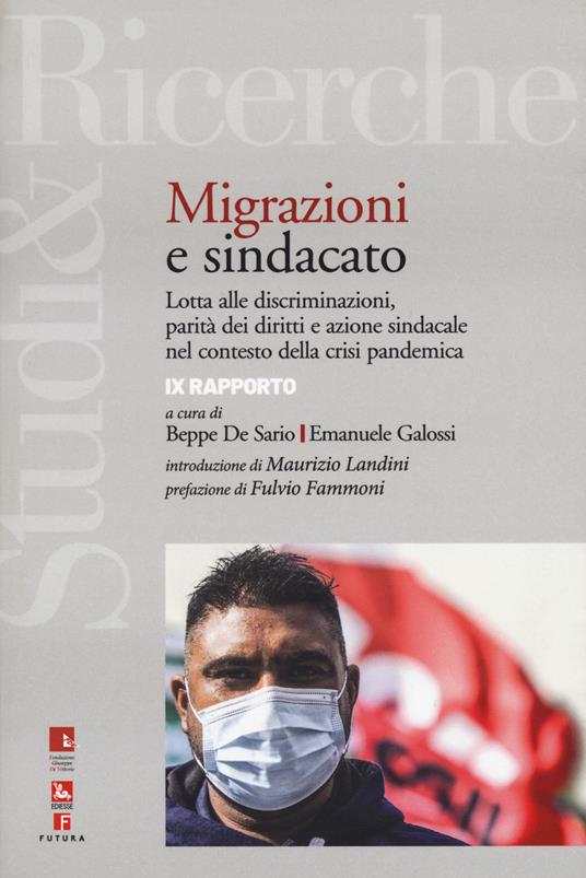 Immigrazione e sindacato. Lotta alle discriminazioni, parità dei diritti e azione sindacale nel contesto della crisi pandemica. 9° rapporto IRES - copertina