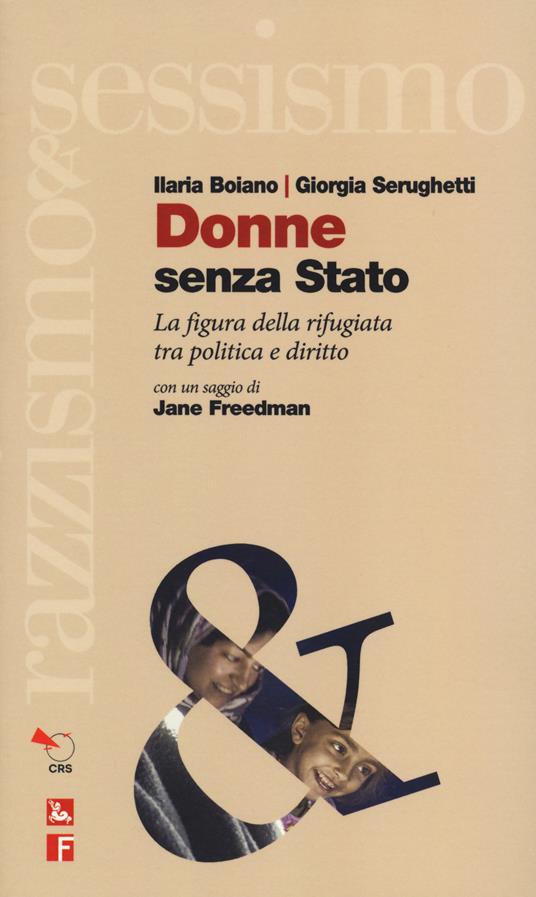 Donne senza Stato. La figura della rifugiata tra politica e diritto - Ilaria Boiano,Giorgia Serughetti - copertina