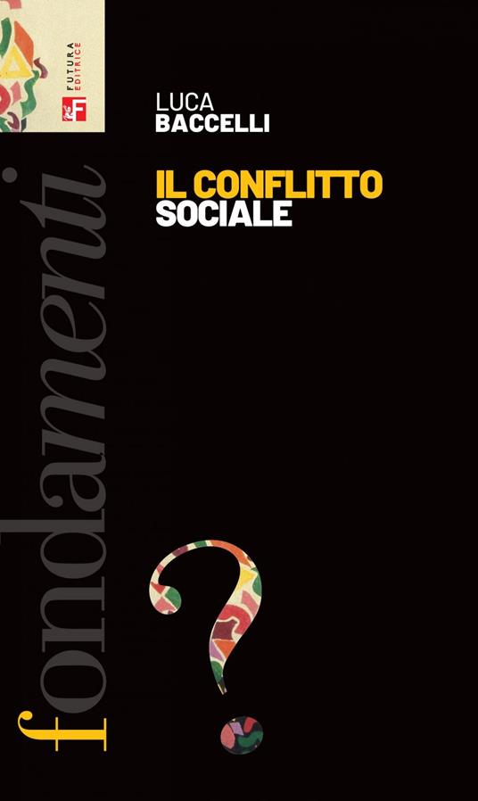 Il conflitto sociale - Luca Baccelli - ebook