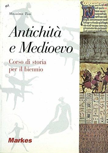  Antichità e Medioevo. Corso di storia. Per il biennio - Tosi  - copertina