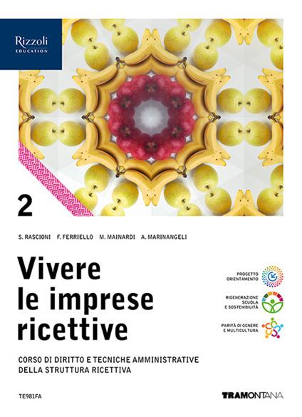  Vivere le imprese ricettive. Corso di Diritto e tecniche amministrative della struttura ricettiva. Con e-book. Con espansione online. Vol. 2