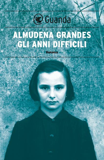 Gli anni difficili - Almudena Grandes,Ilide Carmignani - ebook