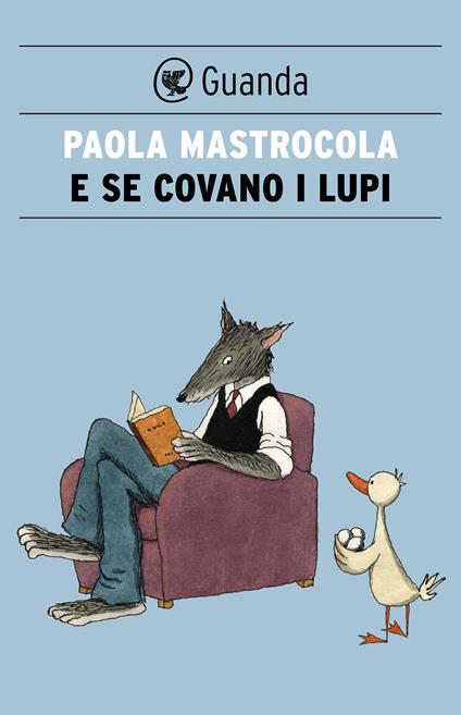 E se covano i lupi - Paola Mastrocola - ebook