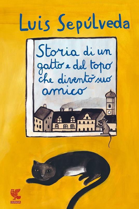 Storia di un gatto e del topo che diventò suo amico - Sepúlveda