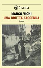 Una brutta faccenda. Un'indagine del commissario Bordelli