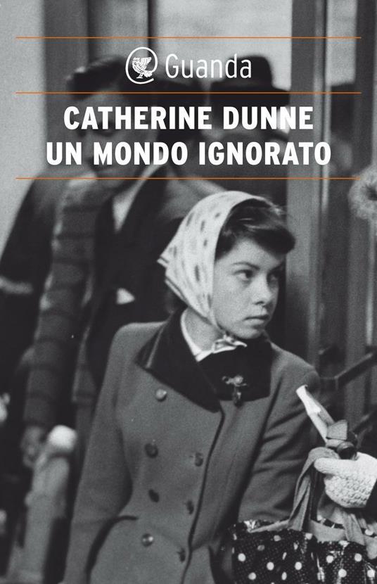 Un mondo ignorato. Gli irlandesi dell'ultima generazione - Catherine Dunne,Liuba Scudieri - ebook