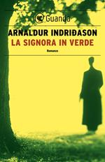 La signora in verde. I casi dell'ispettore Erlendur Sveinsson. Vol. 2