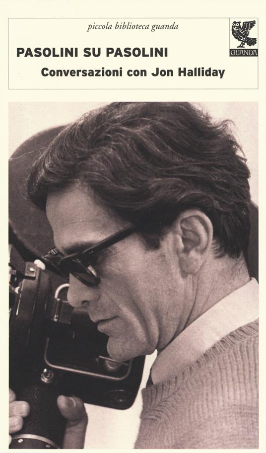 Pasolini su Pasolini. Conversazioni con Jon Halliday - Pier Paolo Pasolini,Jon Halliday - copertina