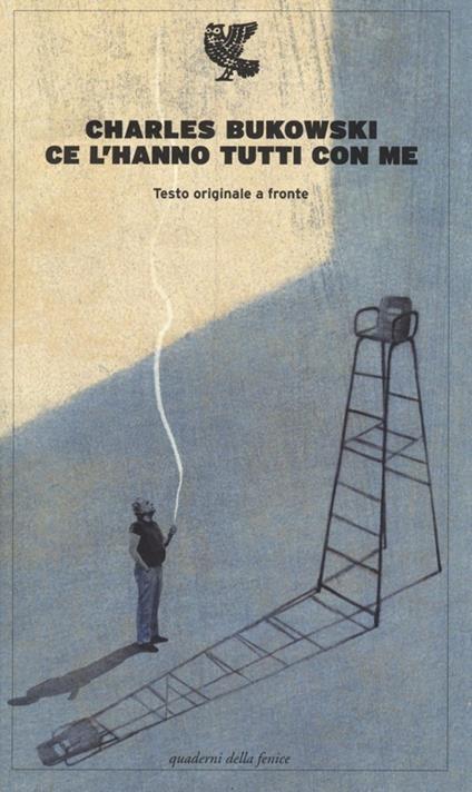 Ce l'hanno tutti con me. Testo inglese a fronte - Charles Bukowski - copertina