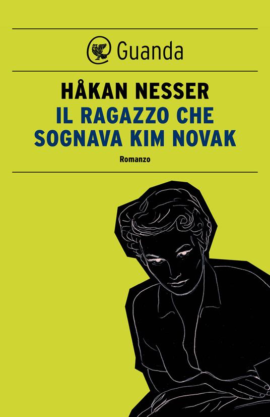 Il ragazzo che sognava Kim Novak - Håkan Nesser,Carmen Giorgetti Cima - ebook