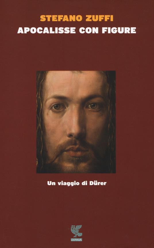 Apocalisse con figure. Un viaggio di Dürer - Stefano Zuffi - copertina