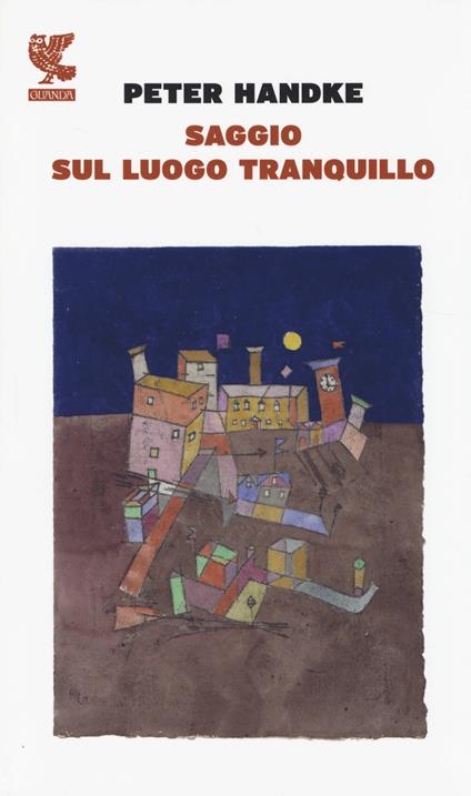 Saggio sul luogo tranquillo - Peter Handke - copertina