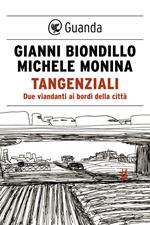 Tangenziali. Due viandanti ai bordi della città