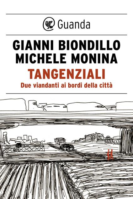 Tangenziali. Due viandanti ai bordi della città - Biondillo, Gianni -  Monina, Michele - Ebook - EPUB2 con Adobe DRM