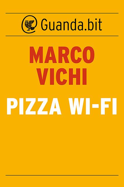 Pizza wi-fi - Marco Vichi - ebook