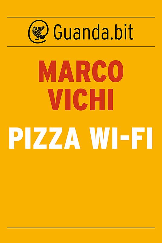 Pizza wi-fi - Marco Vichi - ebook