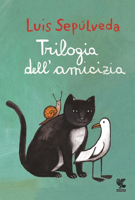 Trilogia dell'amicizia - Luis Sepúlveda - 2