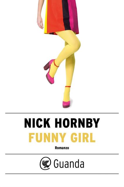 Funny girl - Nick Hornby,Silvia Piraccini - ebook
