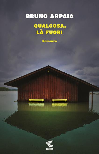 Qualcosa, là fuori - Bruno Arpaia - copertina