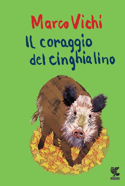 Il coraggio del cinghialino - Marco Vichi,Giancarlo Caligaris - ebook