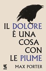 Il dolore è una cosa con le piume