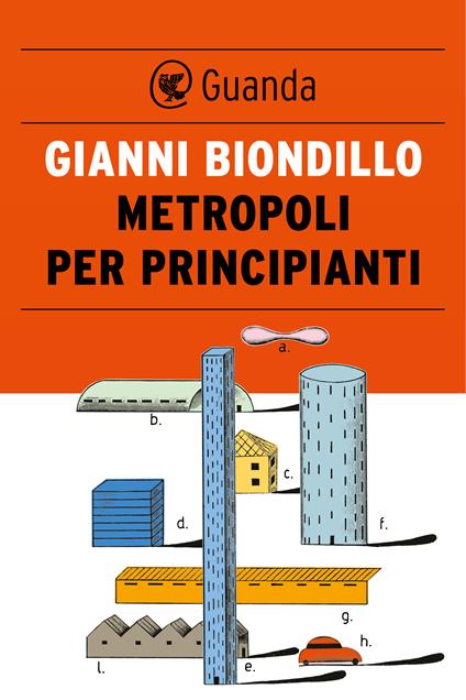 Metropoli per principianti - Gianni Biondillo - ebook