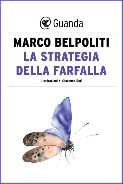 La strategia della farfalla - Marco Belpoliti,Giovanna Durì - ebook