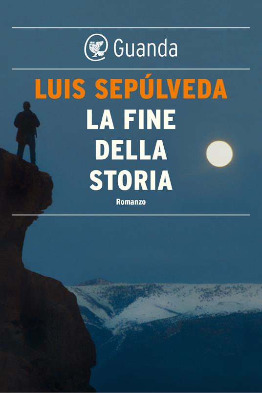 La fine della storia - Luis Sepúlveda,Ilide Carmignani - ebook