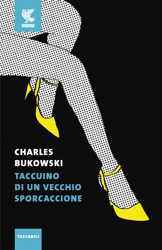 Taccuino di un vecchio sporcaccione - Charles Bukowski - copertina