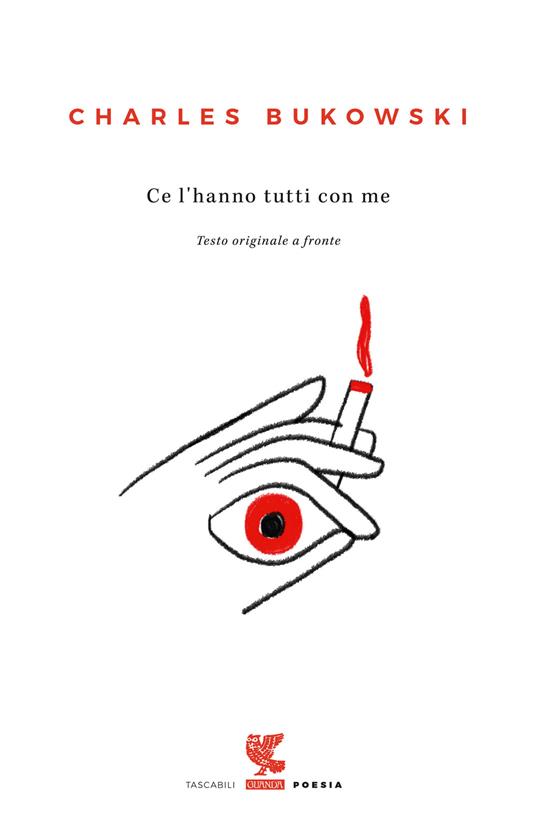 Ce l'hanno tutti con me. Testo inglese a fronte - Charles Bukowski - copertina