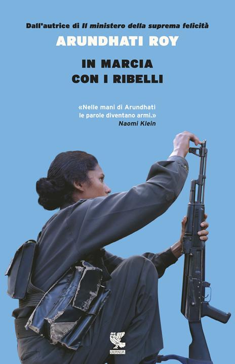 In marcia con i ribelli - Arundhati Roy - 2