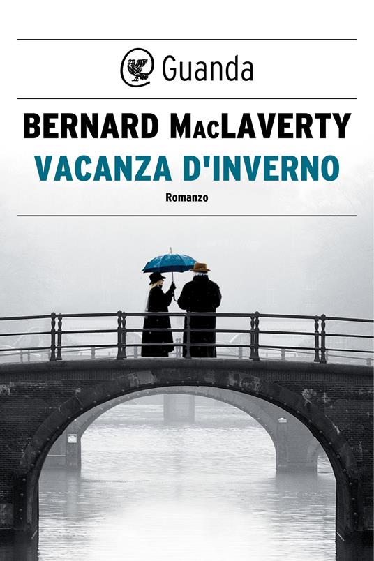 Vacanza d'inverno - Bernard MacLaverty,Irene Abigail Piccinini - ebook