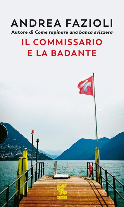 Il commissario e la badante - Andrea Fazioli - copertina