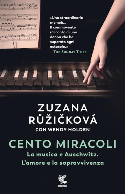 Cento miracoli. La musica e Auschwitz. L'amore e la sopravvivenza - Zuzana Ruzicková,Wendy Holden - copertina