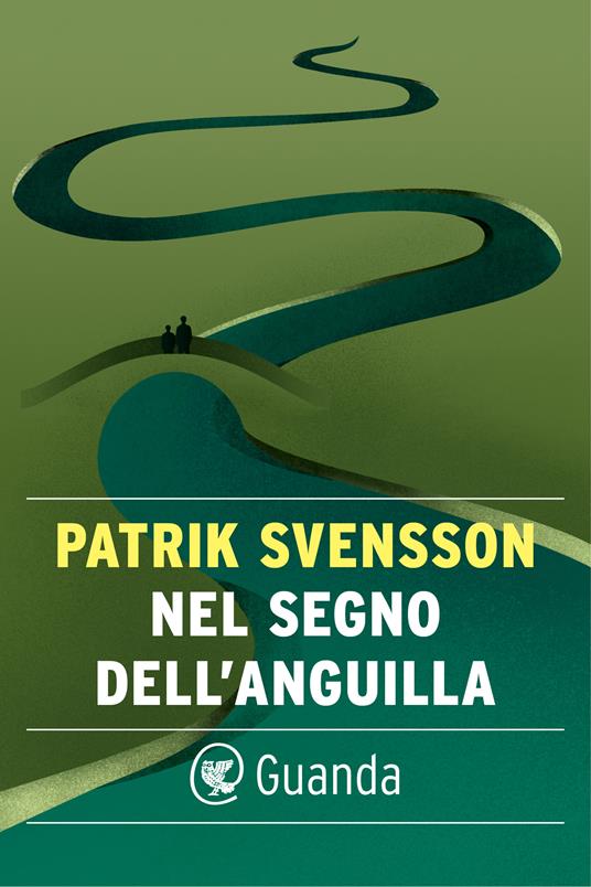 Nel segno dell'anguilla - Patrik Svensson,Monica Corbetta - ebook