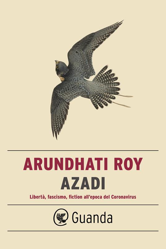 Azadi. Libertà, fascismo, fiction all'epoca del Coronavirus - Arundhati Roy,Mariella Milan - ebook