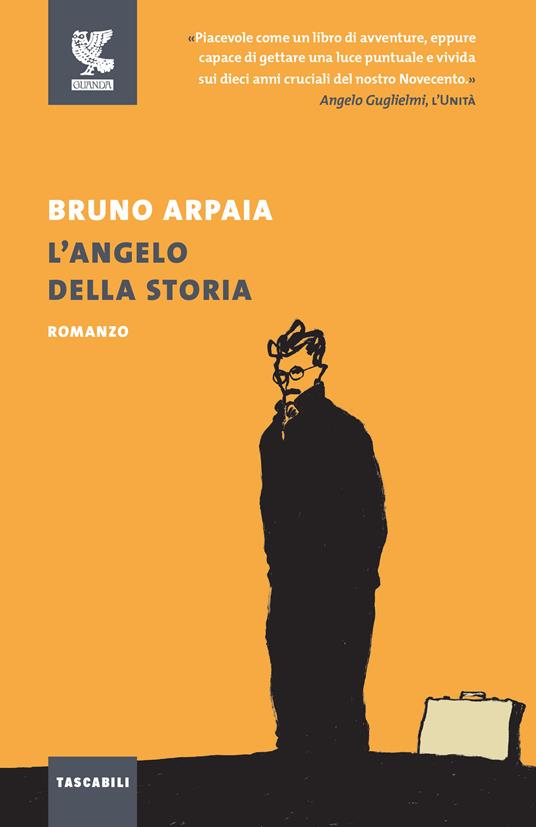 L' angelo della storia. Nuova ediz. - Bruno Arpaia - copertina